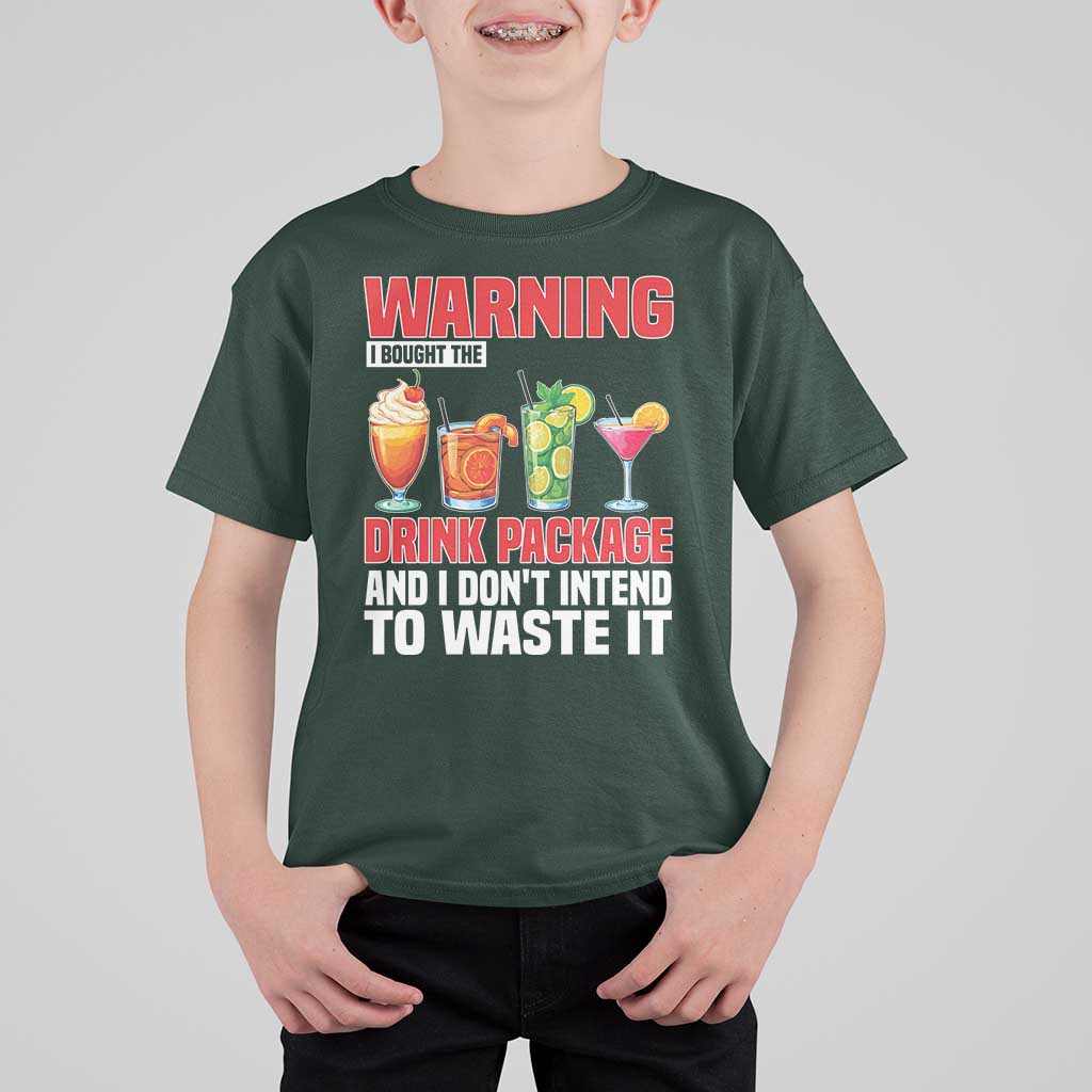 Funny Cruise Ship T Shirt For Kid Warning I Bought The Drink Package - Wonder Print Shop
