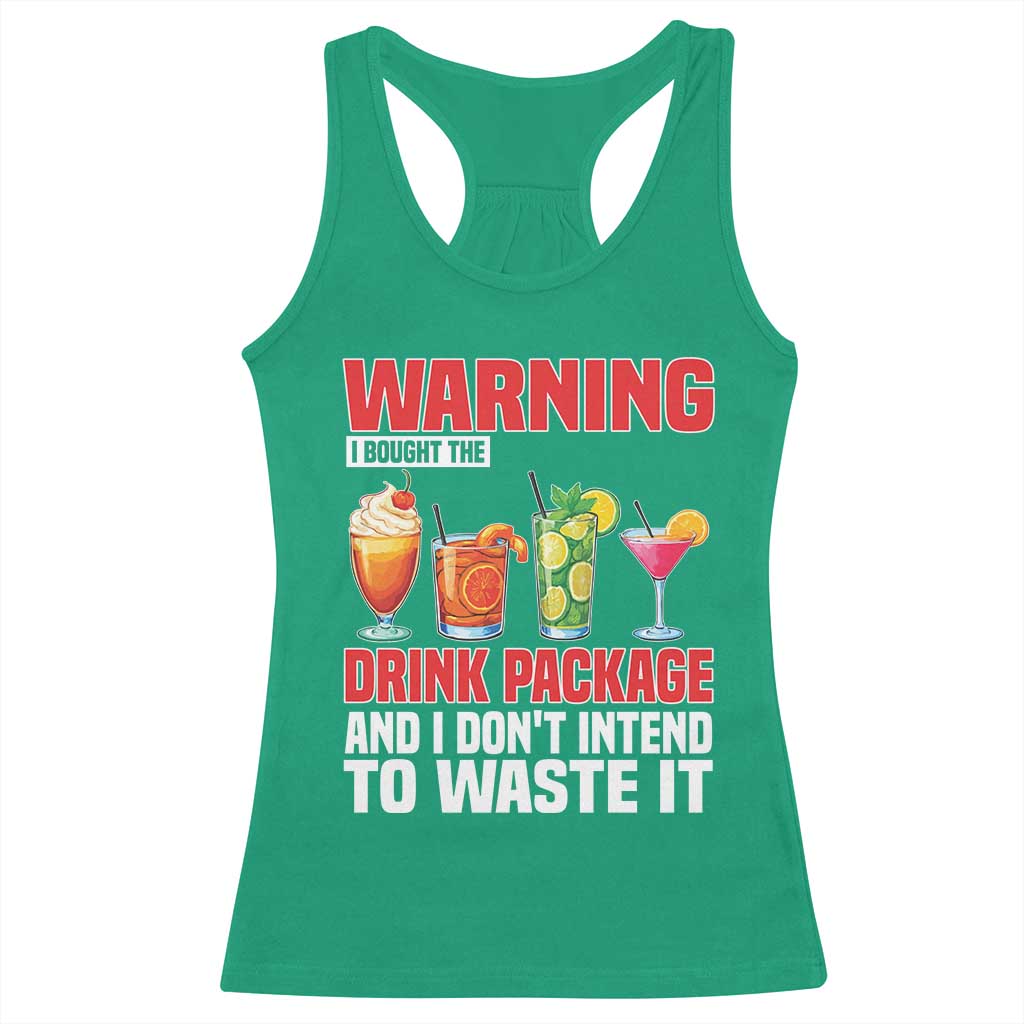 Funny Cruise Ship Racerback Tank Top Warning I Bought The Drink Package - Wonder Print Shop