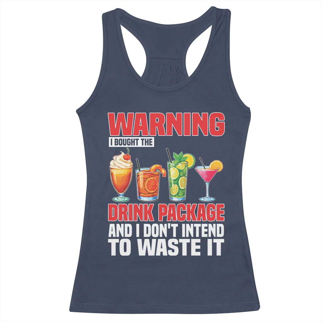 Funny Cruise Ship Racerback Tank Top Warning I Bought The Drink Package - Wonder Print Shop