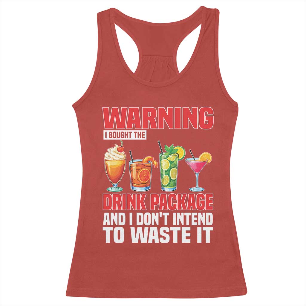 Funny Cruise Ship Racerback Tank Top Warning I Bought The Drink Package - Wonder Print Shop