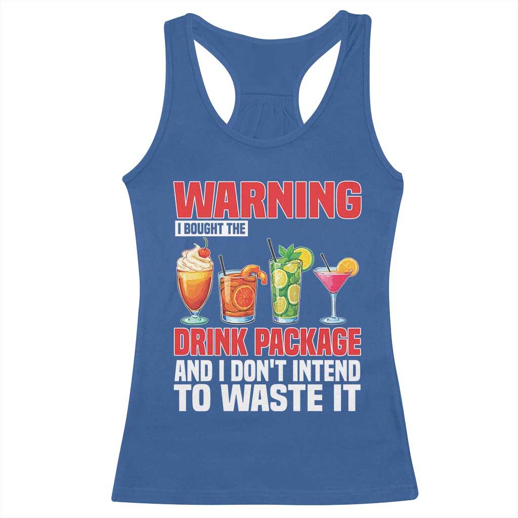 Funny Cruise Ship Racerback Tank Top Warning I Bought The Drink Package - Wonder Print Shop