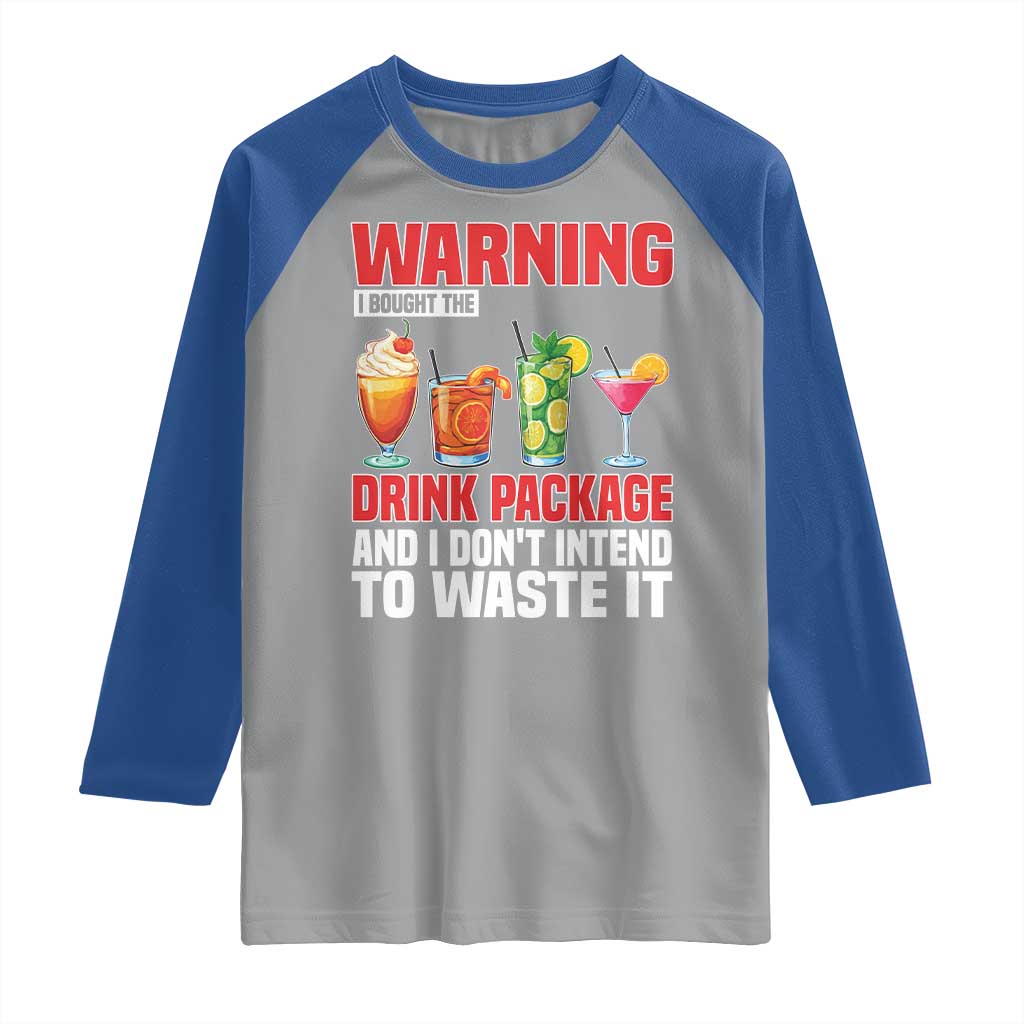 Funny Cruise Ship Raglan Shirt Warning I Bought The Drink Package - Wonder Print Shop