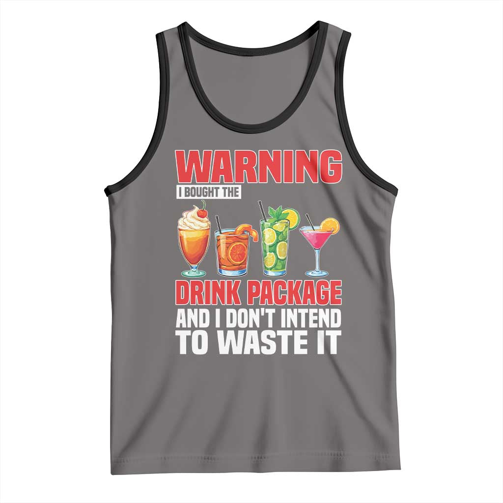 Funny Cruise Ship Tank Top Warning I Bought The Drink Package - Wonder Print Shop