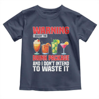 Funny Cruise Ship Toddler T Shirt Warning I Bought The Drink Package - Wonder Print Shop