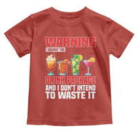Funny Cruise Ship Toddler T Shirt Warning I Bought The Drink Package - Wonder Print Shop