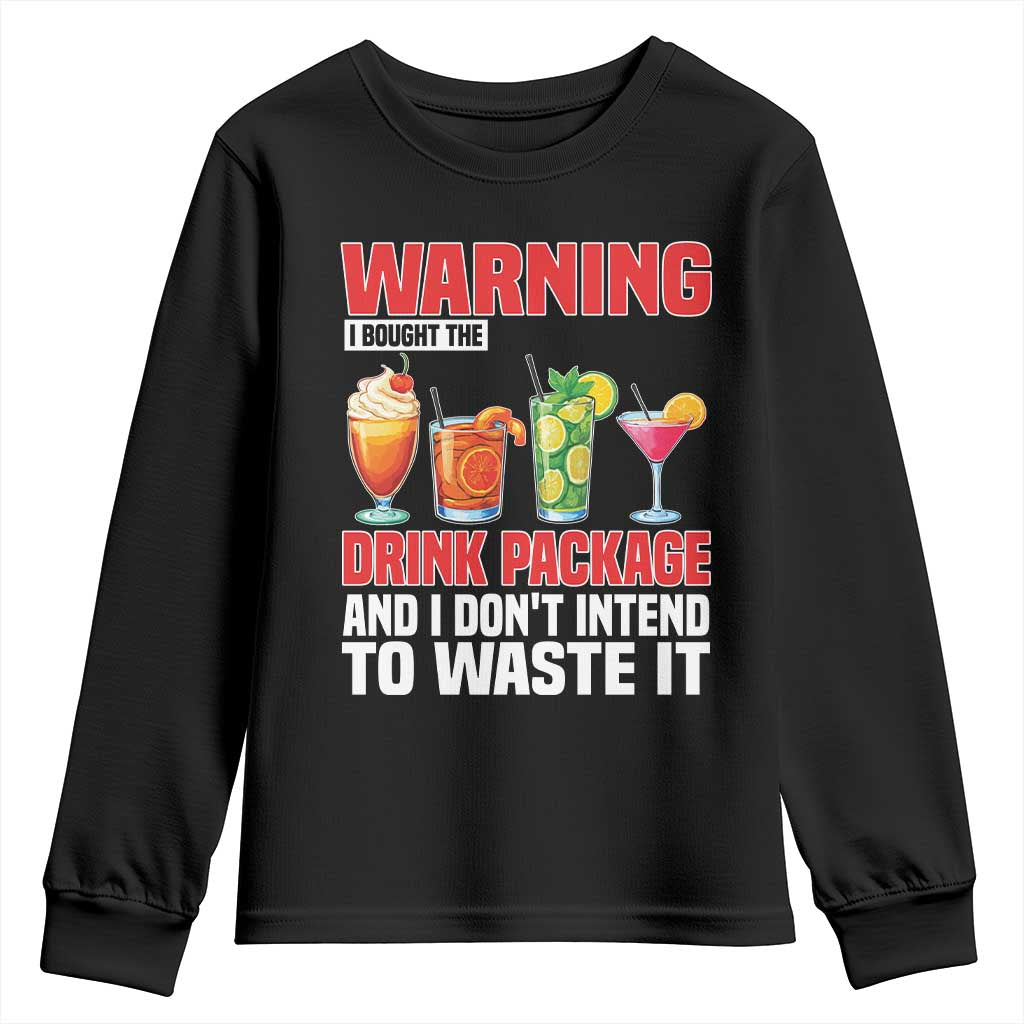 Funny Cruise Ship Youth Sweatshirt Warning I Bought The Drink Package - Wonder Print Shop