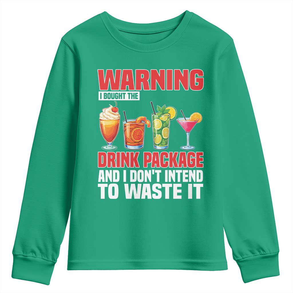 Funny Cruise Ship Youth Sweatshirt Warning I Bought The Drink Package - Wonder Print Shop