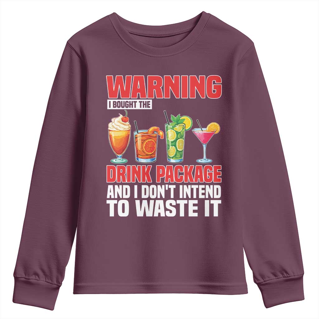 Funny Cruise Ship Youth Sweatshirt Warning I Bought The Drink Package - Wonder Print Shop
