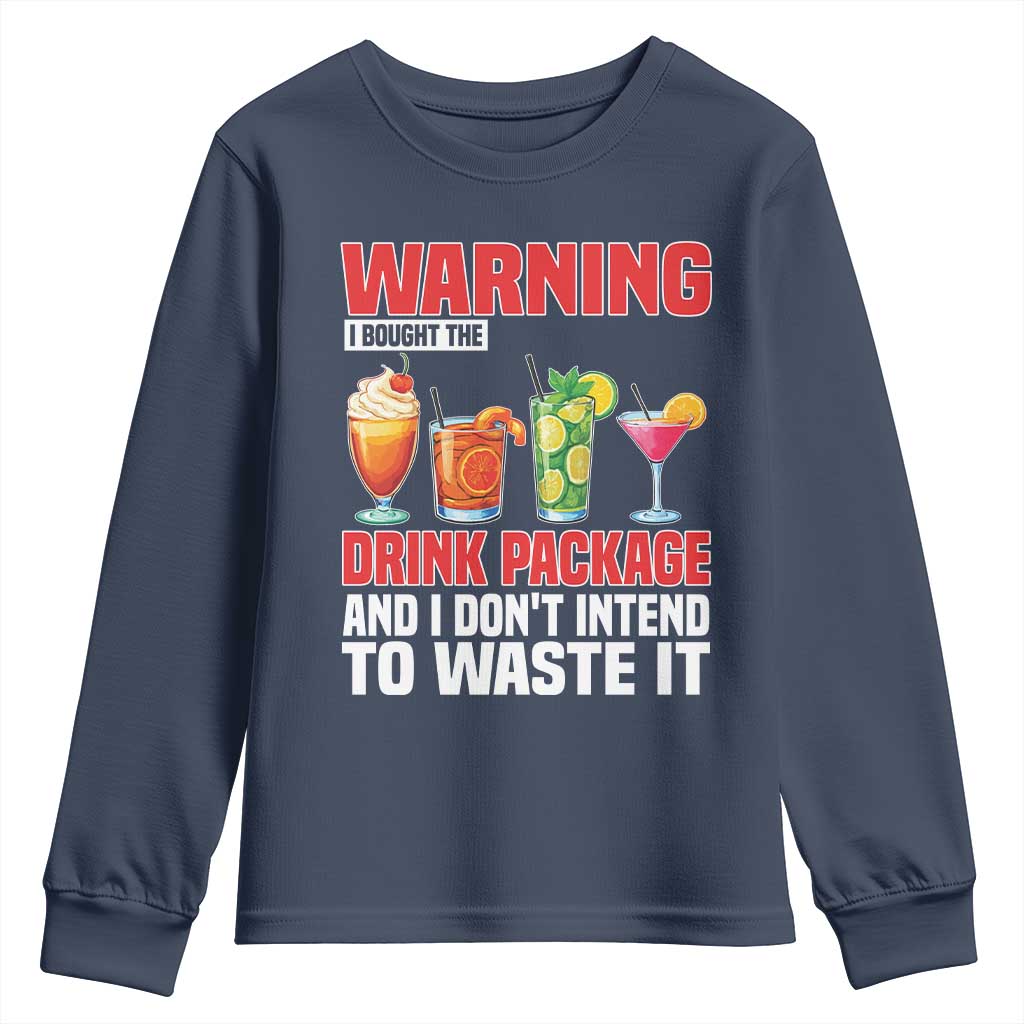 Funny Cruise Ship Youth Sweatshirt Warning I Bought The Drink Package - Wonder Print Shop