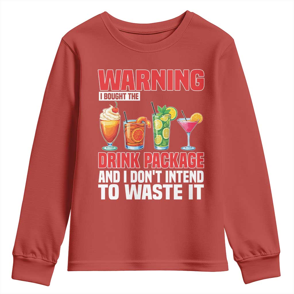 Funny Cruise Ship Youth Sweatshirt Warning I Bought The Drink Package - Wonder Print Shop