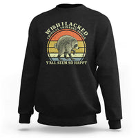 Wish I Lacked Critical Thinking Skills Y'all Seem So Happy Sweatshirt Retro Jimothy Raccoon Sarcastic Quote Gift