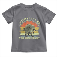 Wish I Lacked Critical Thinking Skills Y'all Seem So Happy Toddler T Shirt Retro Jimothy Raccoon Sarcastic Quote Gift
