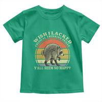 Wish I Lacked Critical Thinking Skills Y'all Seem So Happy Toddler T Shirt Retro Jimothy Raccoon Sarcastic Quote Gift