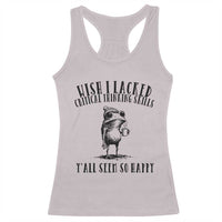 Wish I Lacked Critical Thinking Skills Y'all Seem So Happy Racerback Tank Top Funny Frog Sarcastic Quote