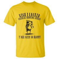 Wish I Lacked Critical Thinking Skills Y'all Seem So Happy T Shirt Funny Frog Sarcastic Quote