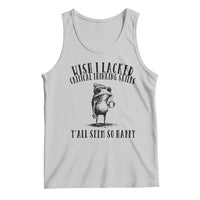 Wish I Lacked Critical Thinking Skills Y'all Seem So Happy Tank Top Funny Frog Sarcastic Quote