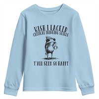 Wish I Lacked Critical Thinking Skills Y'all Seem So Happy Youth Sweatshirt Funny Frog Sarcastic Quote