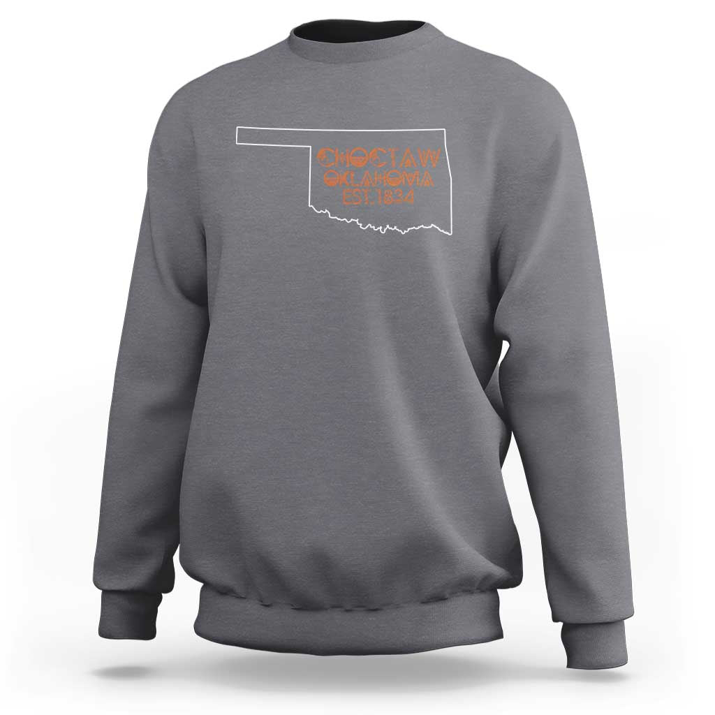 Choctaw Oklahoma OK Map Established 1834 Sweatshirt
