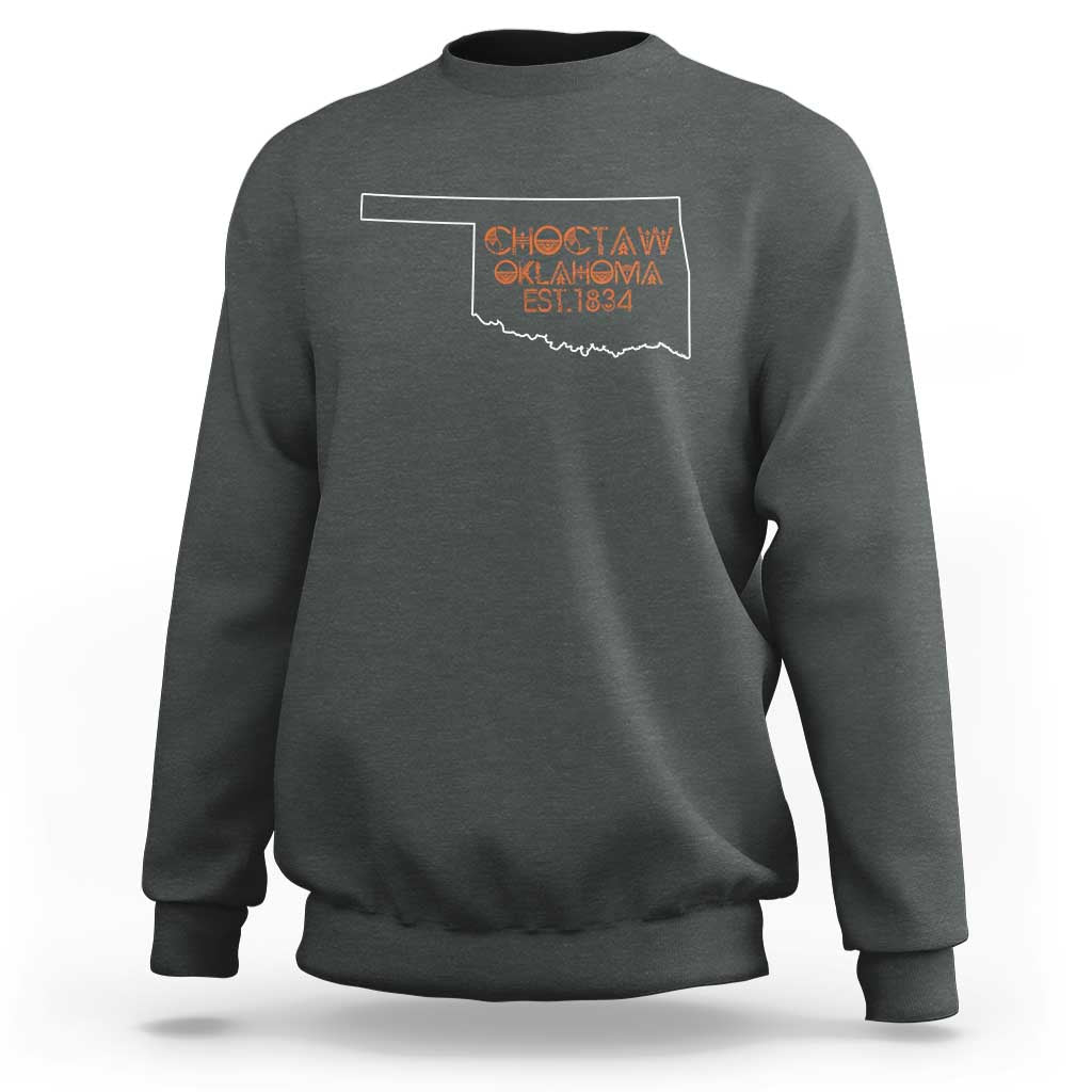 Choctaw Oklahoma OK Map Established 1834 Sweatshirt