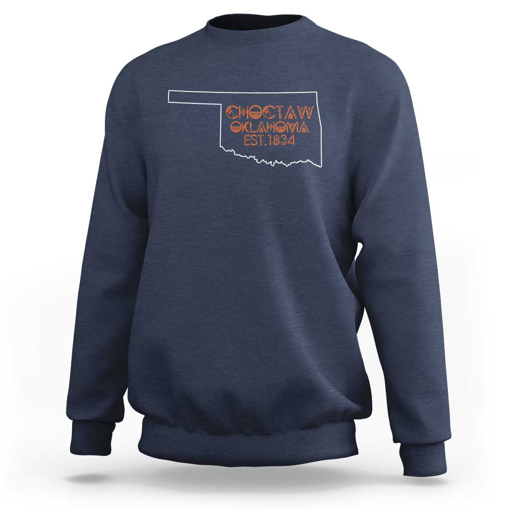 Choctaw Oklahoma OK Map Established 1834 Sweatshirt