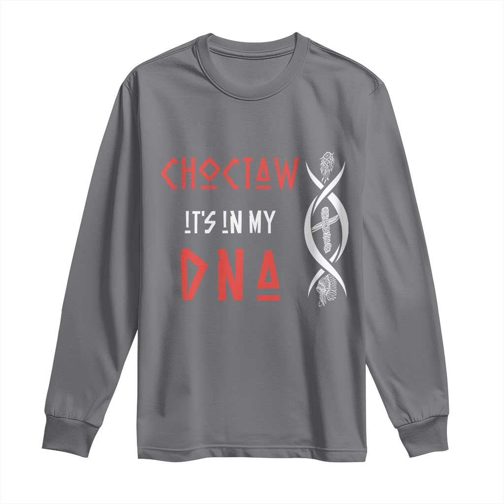 Choctaw Native American DNA Roots Indian Pride Long Sleeve Shirt