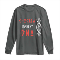 Choctaw Native American DNA Roots Indian Pride Long Sleeve Shirt