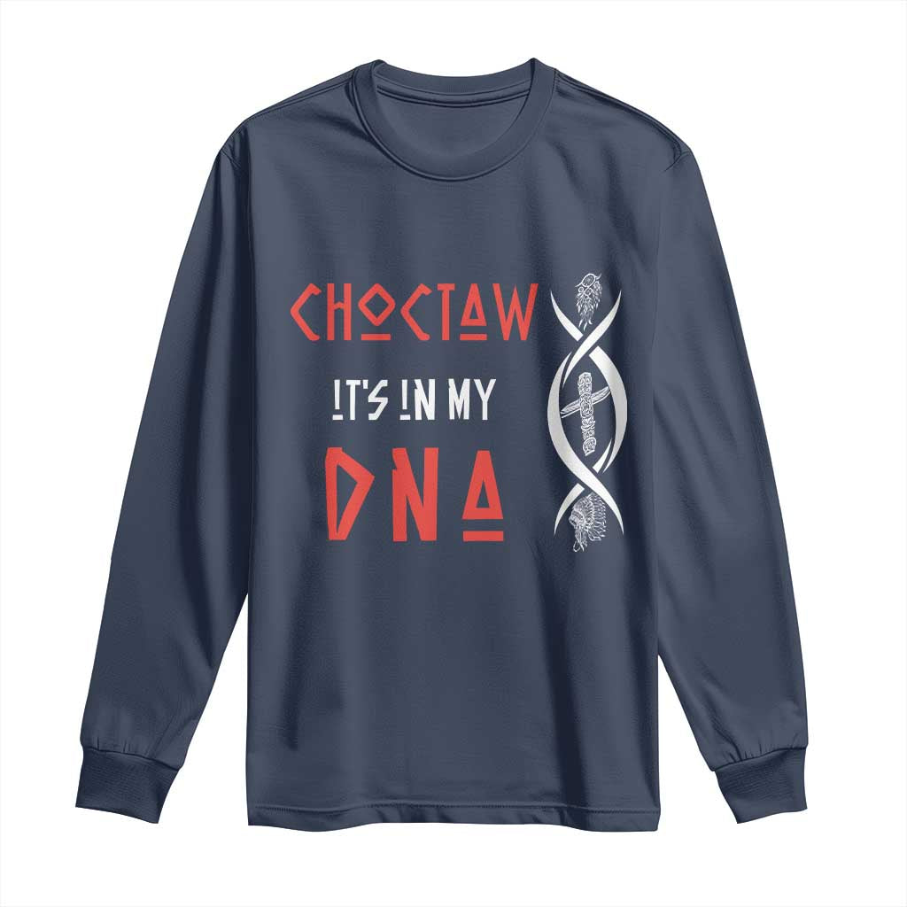 Choctaw Native American DNA Roots Indian Pride Long Sleeve Shirt