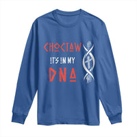 Choctaw Native American DNA Roots Indian Pride Long Sleeve Shirt