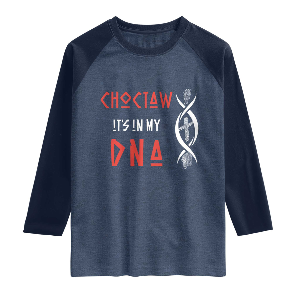 Choctaw Native American DNA Roots Indian Pride Raglan Shirt