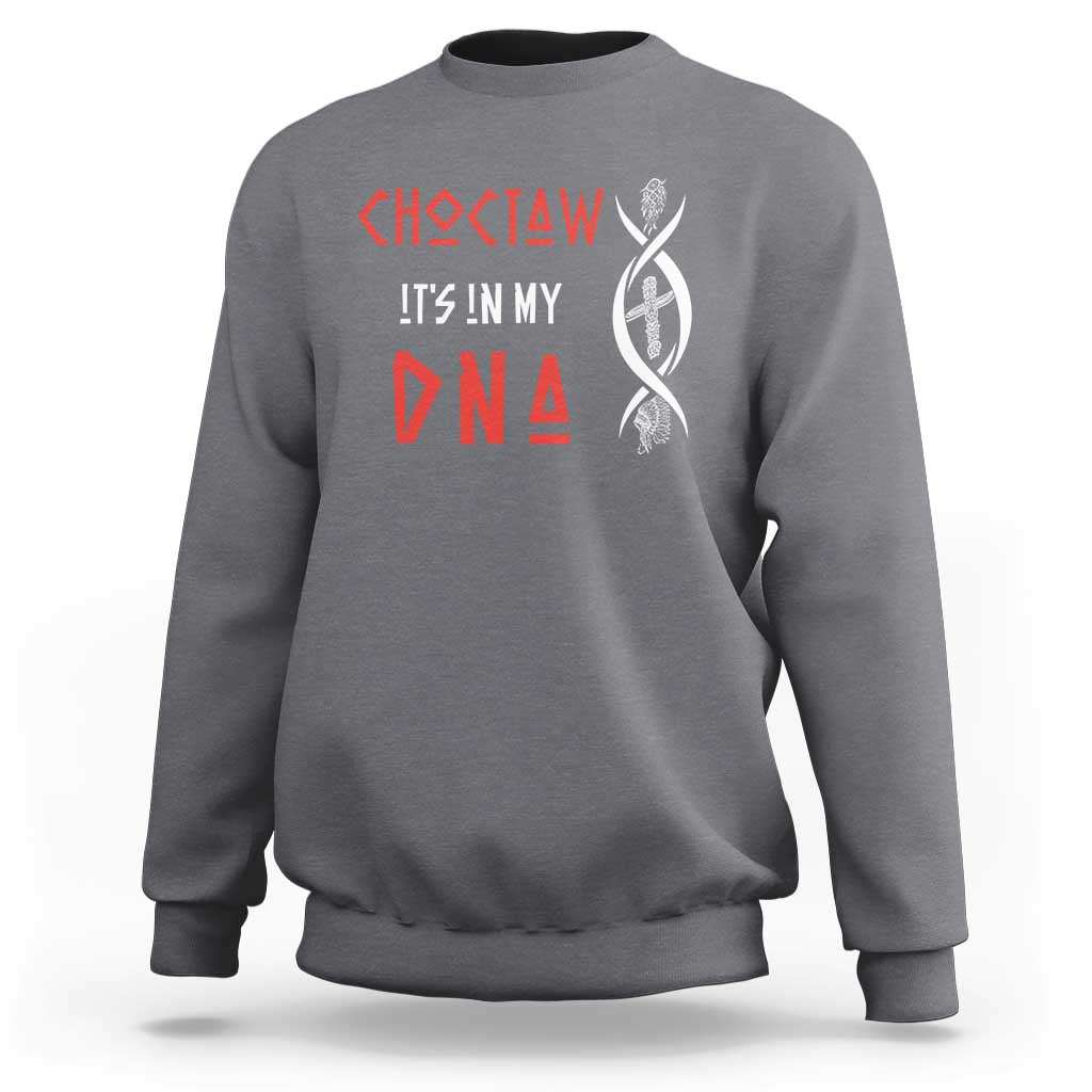 Choctaw Native American DNA Roots Indian Pride Sweatshirt