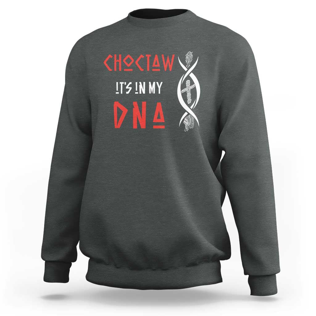 Choctaw Native American DNA Roots Indian Pride Sweatshirt