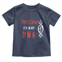 Choctaw Native American DNA Roots Indian Pride Toddler T Shirt