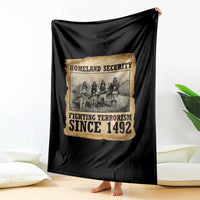 Homeland Security Fighting Terrorism Since 1492 Throw Blanket Native American Indian
