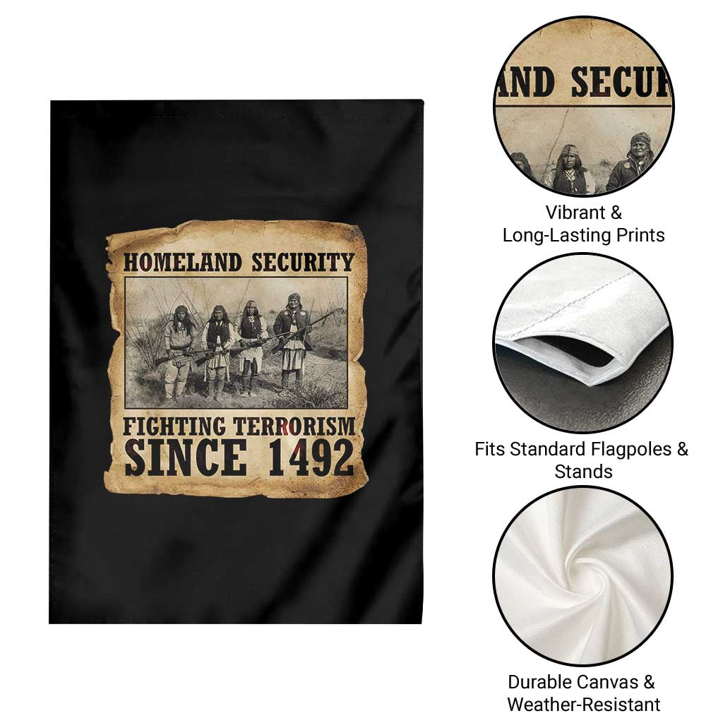 Homeland Security Fighting Terrorism Since 1492 Garden Flag Native American Indian