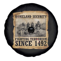 Homeland Security Fighting Terrorism Since 1492 Spare Tire Cover Native American Indian