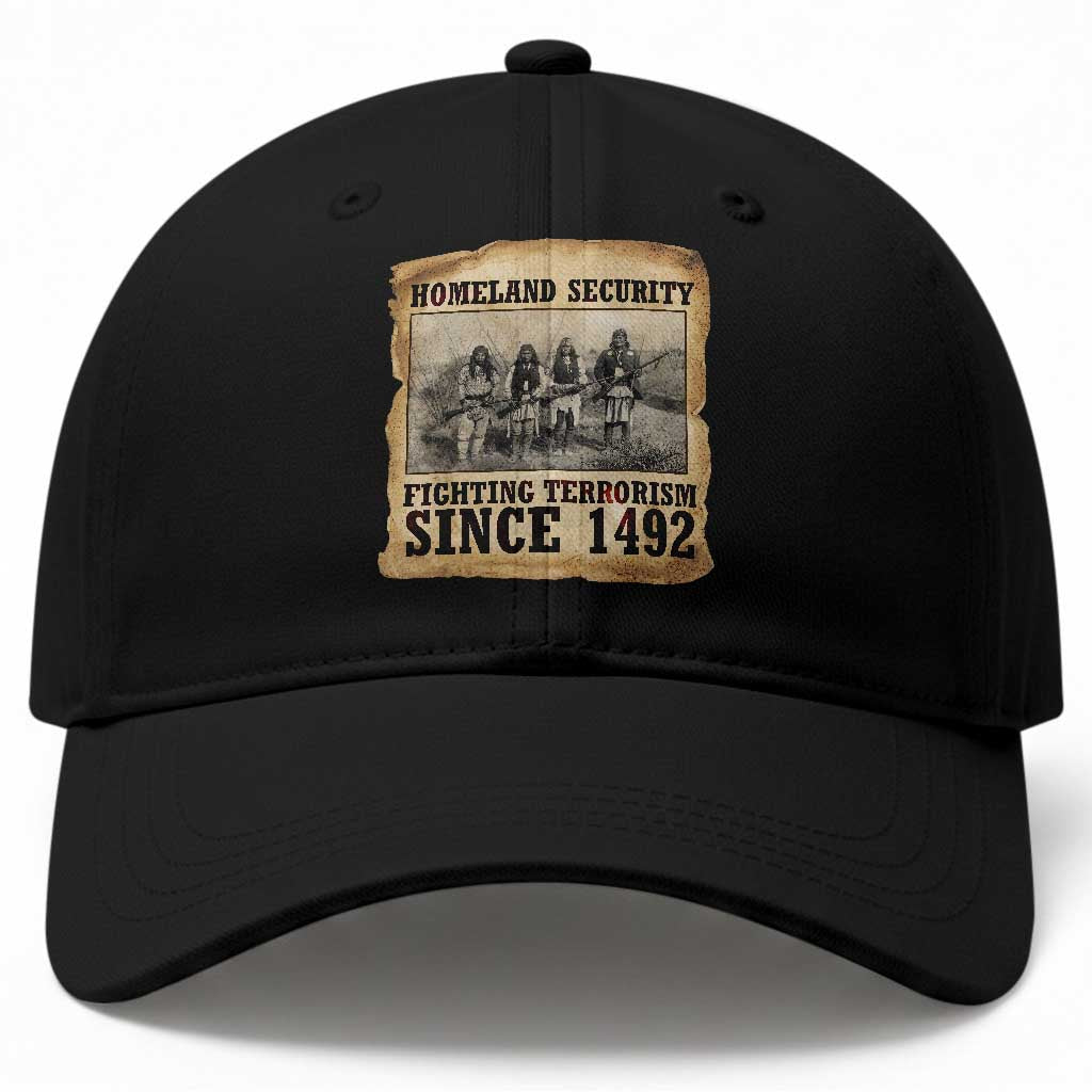 Homeland Security Fighting Terrorism Since 1492 Baseball Cap Native American Indian