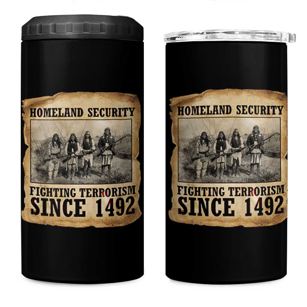 Homeland Security Fighting Terrorism Since 1492 4 in 1 Can Cooler Tumbler Native American Indian