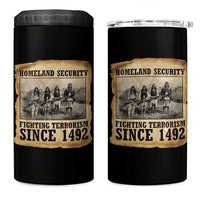 Homeland Security Fighting Terrorism Since 1492 4 in 1 Can Cooler Tumbler Native American Indian
