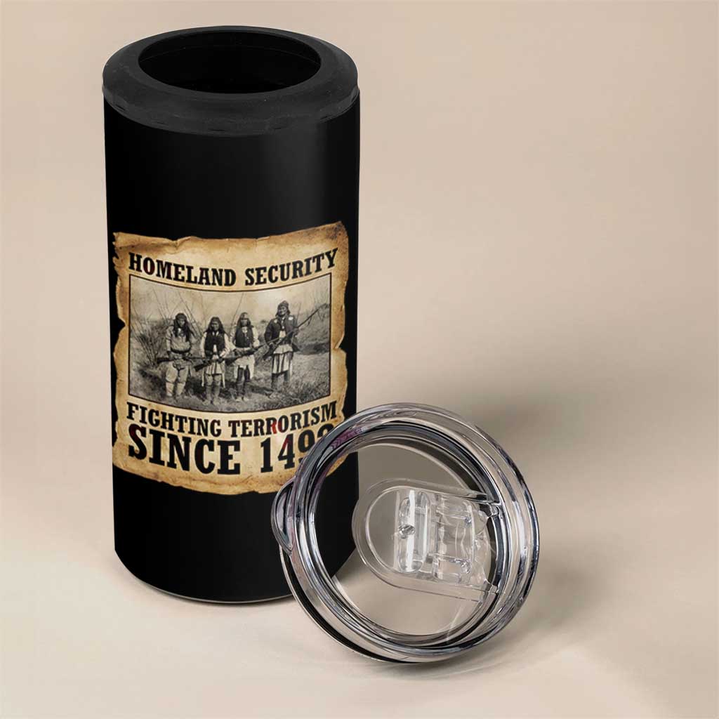 Homeland Security Fighting Terrorism Since 1492 4 in 1 Can Cooler Tumbler Native American Indian