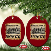 Homeland Security Fighting Terrorism Since 1492 Ceramic Ornament Native American Indian
