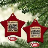 Homeland Security Fighting Terrorism Since 1492 Ceramic Ornament Native American Indian