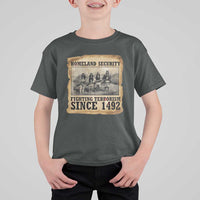 Homeland Security Fighting Terrorism Since 1492 T Shirt For Kid Native American Indian
