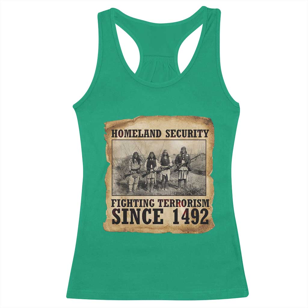 Homeland Security Fighting Terrorism Since 1492 Racerback Tank Top Native American Indian