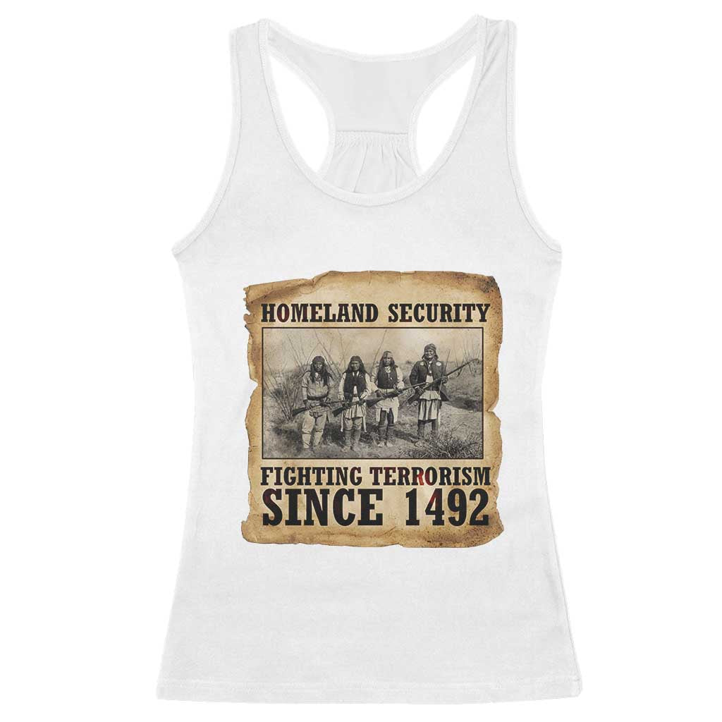 Homeland Security Fighting Terrorism Since 1492 Racerback Tank Top Native American Indian