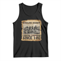 Homeland Security Fighting Terrorism Since 1492 Tank Top Native American Indian