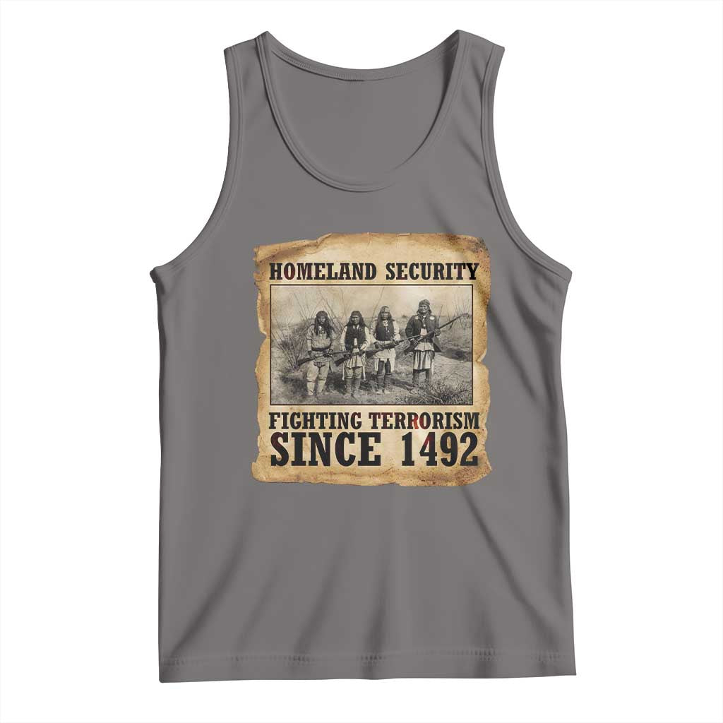 Homeland Security Fighting Terrorism Since 1492 Tank Top Native American Indian