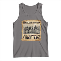 Homeland Security Fighting Terrorism Since 1492 Tank Top Native American Indian