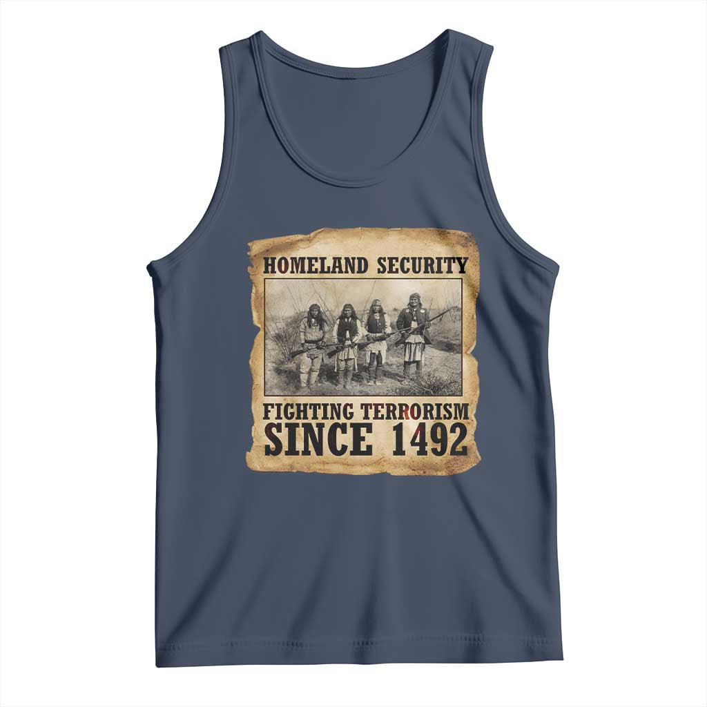 Homeland Security Fighting Terrorism Since 1492 Tank Top Native American Indian