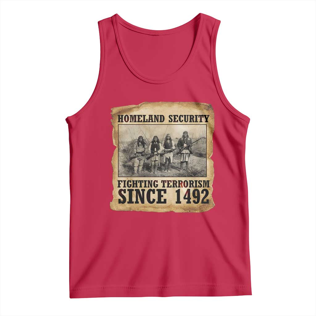Homeland Security Fighting Terrorism Since 1492 Tank Top Native American Indian