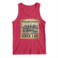 Homeland Security Fighting Terrorism Since 1492 Tank Top Native American Indian